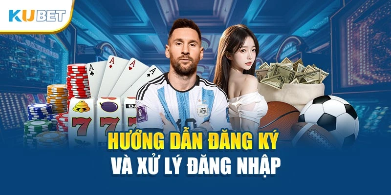 Hướng dẫn đăng ký và xử lý đăng nhập
