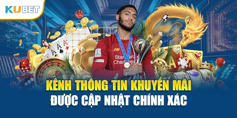 Kênh thông tin khuyến mãi được cập nhật chính xác