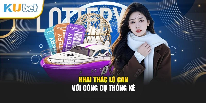 Khai thác lô gan với công cụ thống kê