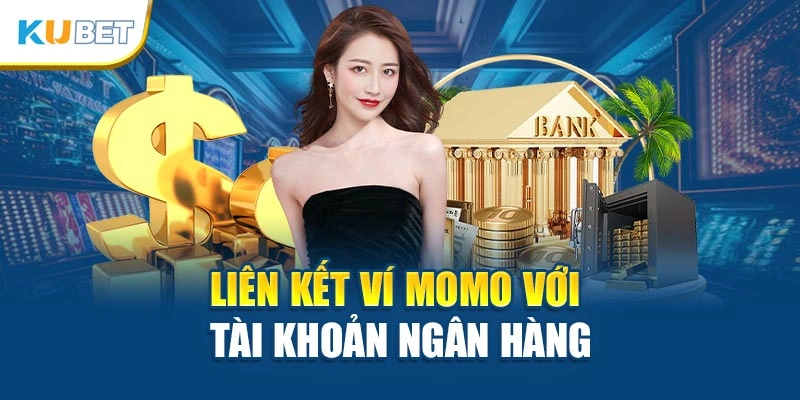 Liên kết ví Momo với tài khoản ngân hàng