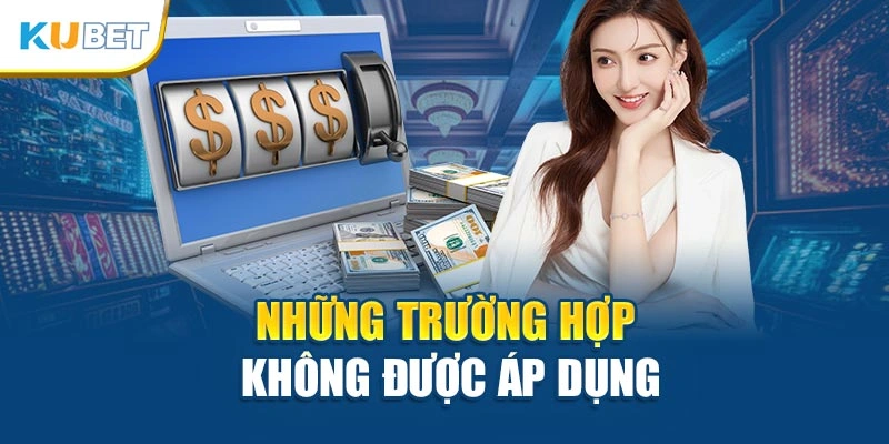 Những trường hợp không được áp dụng