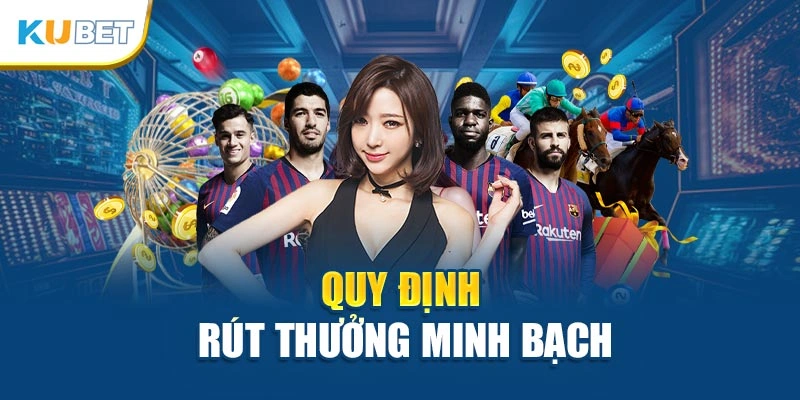 Quy định rút thưởng minh bạch