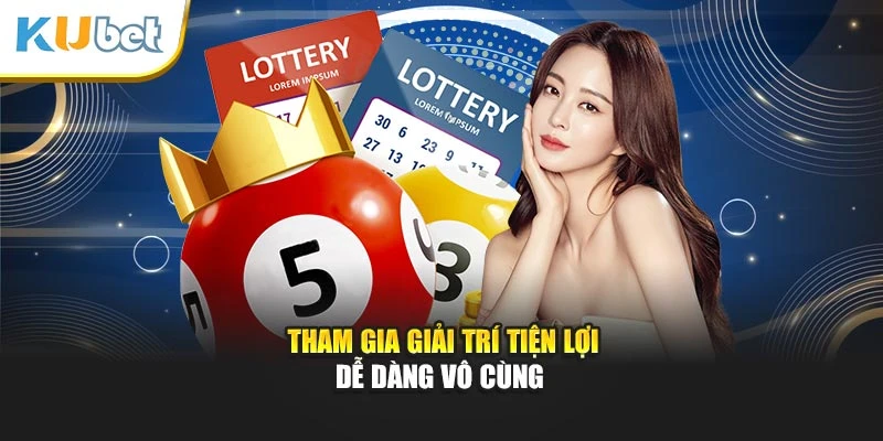 Tham gia giải trí tiện lợi dễ dàng vô cùng