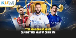 Tỷ Lệ Kèo Bóng Đá Kubet - Cập Nhật Mới Nhất Và Chính Xác